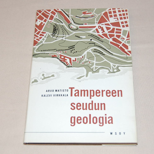 Arvo Matisto - Kalevi Virkkala Tampereen seudun geologia